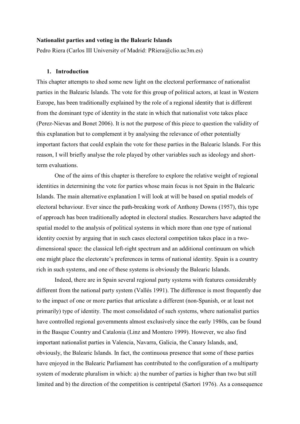 Nationalist Parties and Voting in the Balearic Islands Pedro Riera (Carlos III University of Madrid: Priera@Clio.Uc3m.Es)