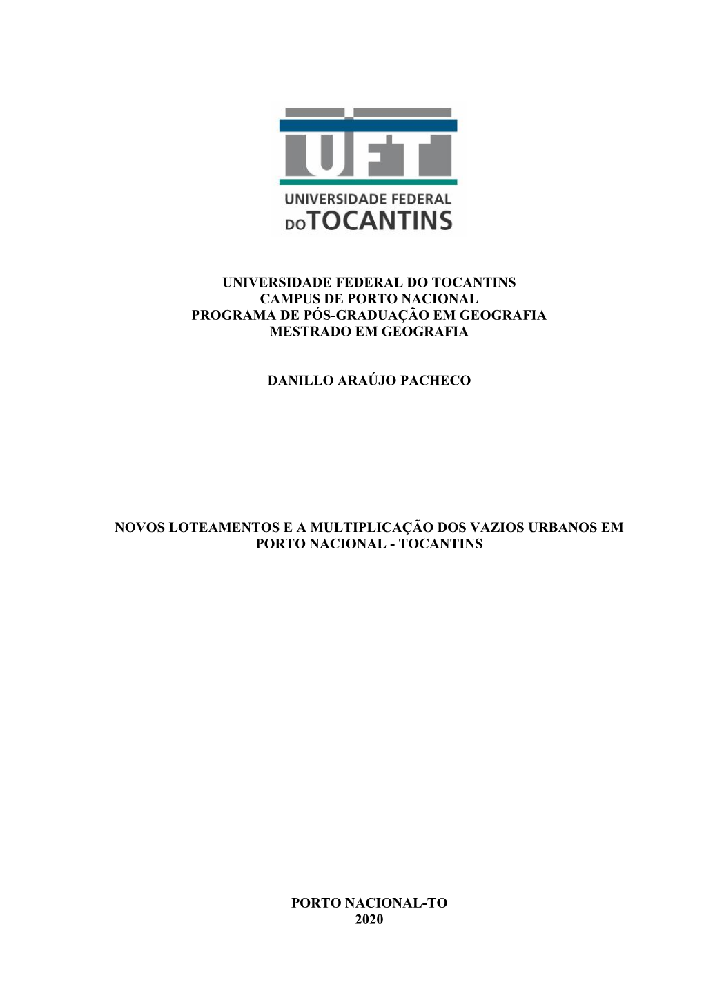 Universidade Federal Do Tocantins Campus De Porto Nacional Programa De Pós-Graduação Em Geografia Mestrado Em Geografia