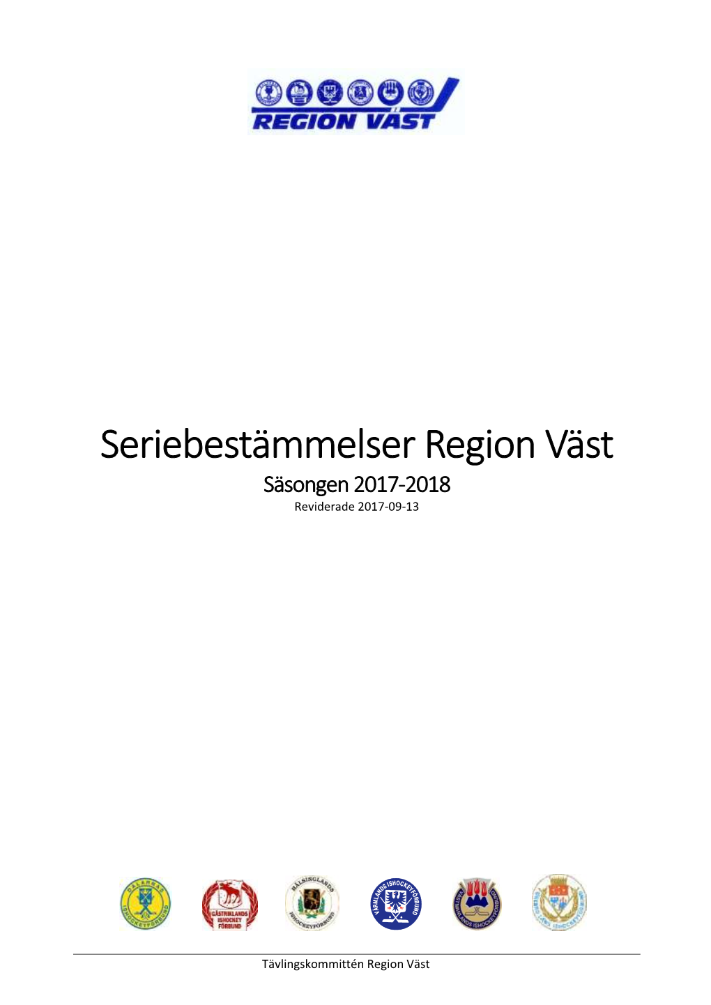 Seriebestämmelser Region Väst Säsongen 2017-2018 Reviderade 2017-09-13