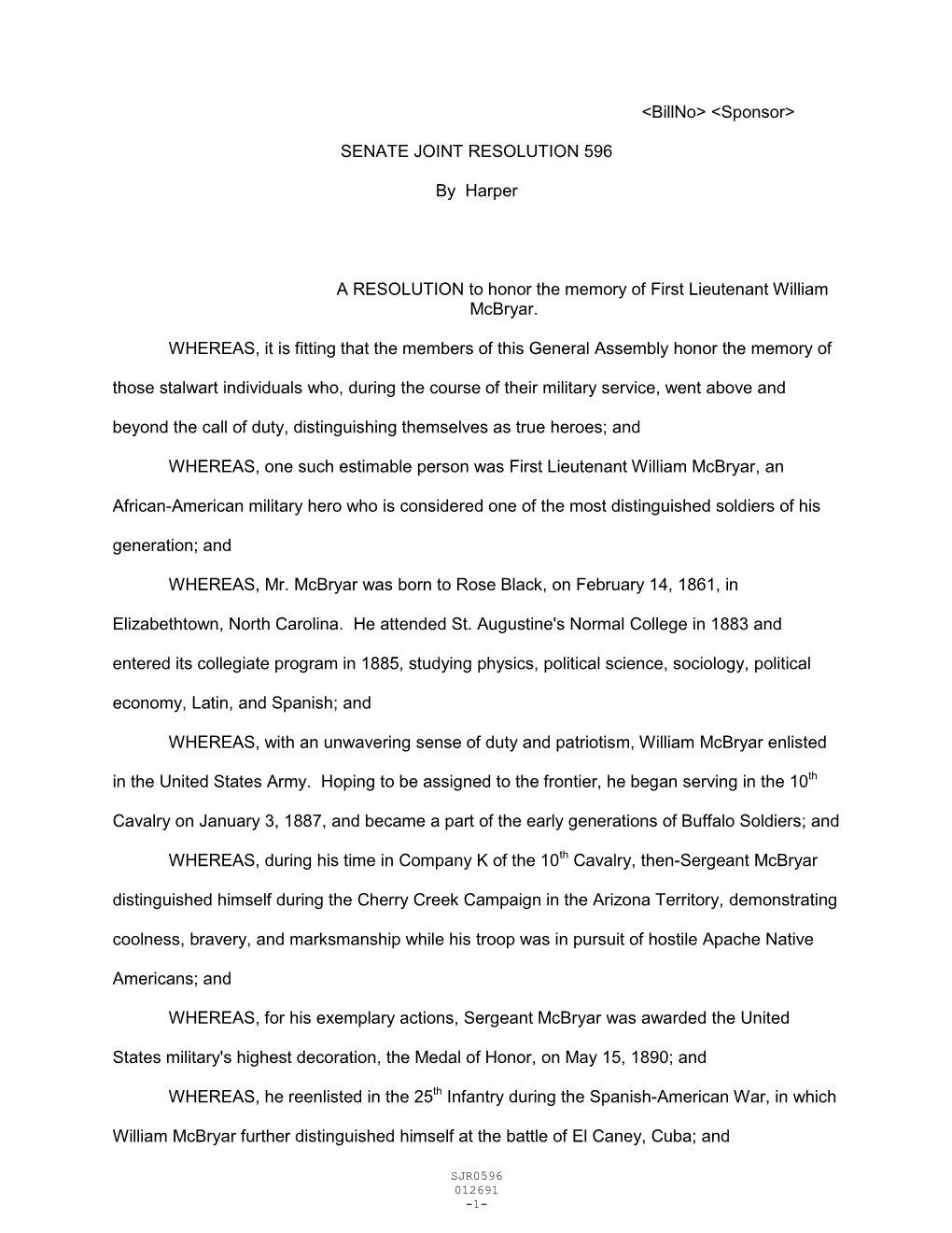 <Billno> <Sponsor> SENATE JOINT RESOLUTION 596 by Harper a RESOLUTION to Honor the Memory of First Lieutenant Will