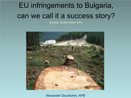 EU Infringements to Bulgaria, Can We Call It a Success Story? Bankia, 06.December.2011