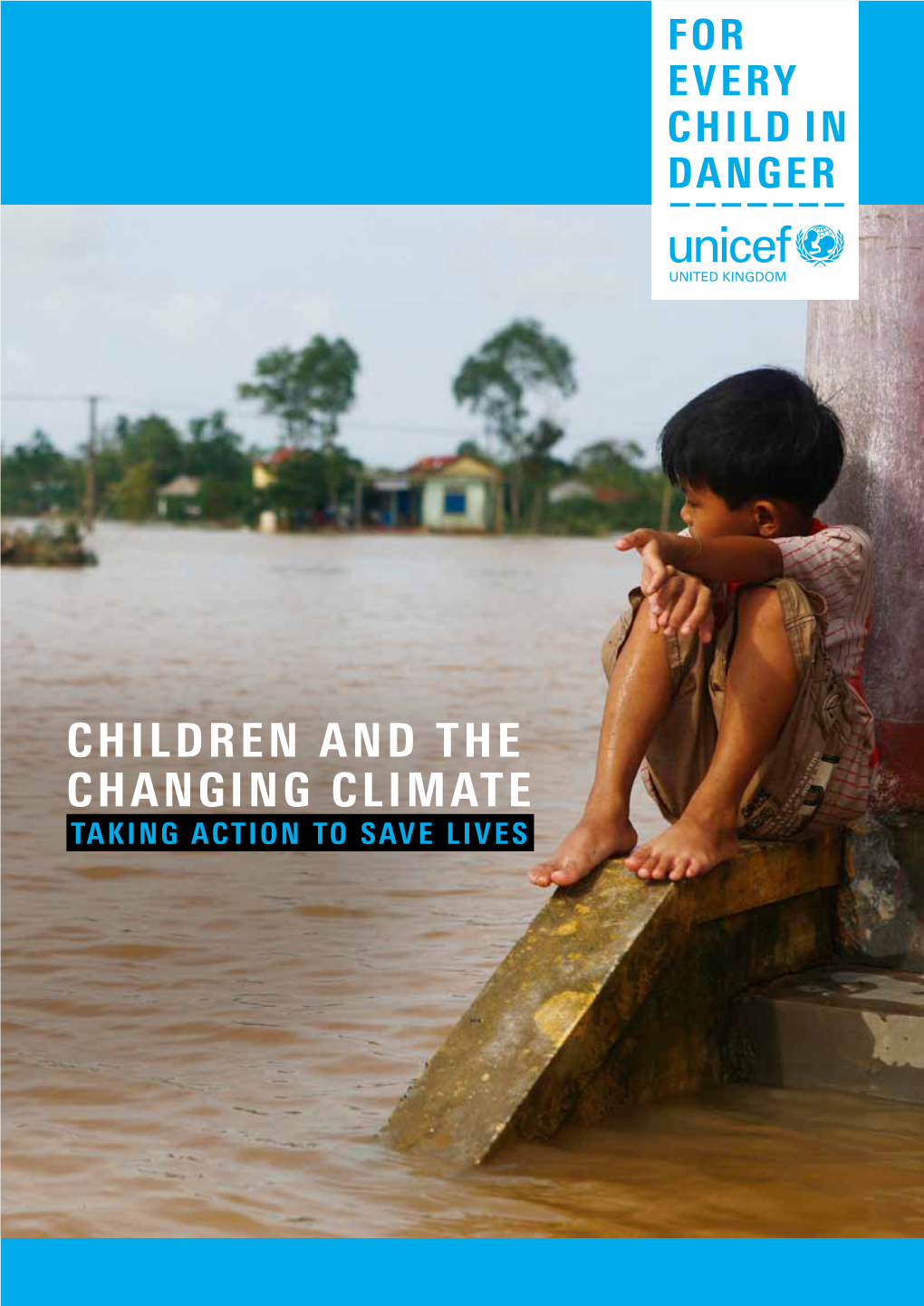 Children and the Changing Climate Taking Action to Save Lives