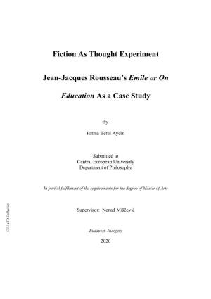Fiction As Thought Experiment Jean-Jacques Rousseau's Emile Or on Education As a Case Study
