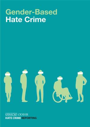 Gender-Based Hate Crime Gender-Based Hate Crime