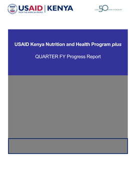 USAID Kenya Nutrition and Health Program Plus QUARTER FY Progress Report