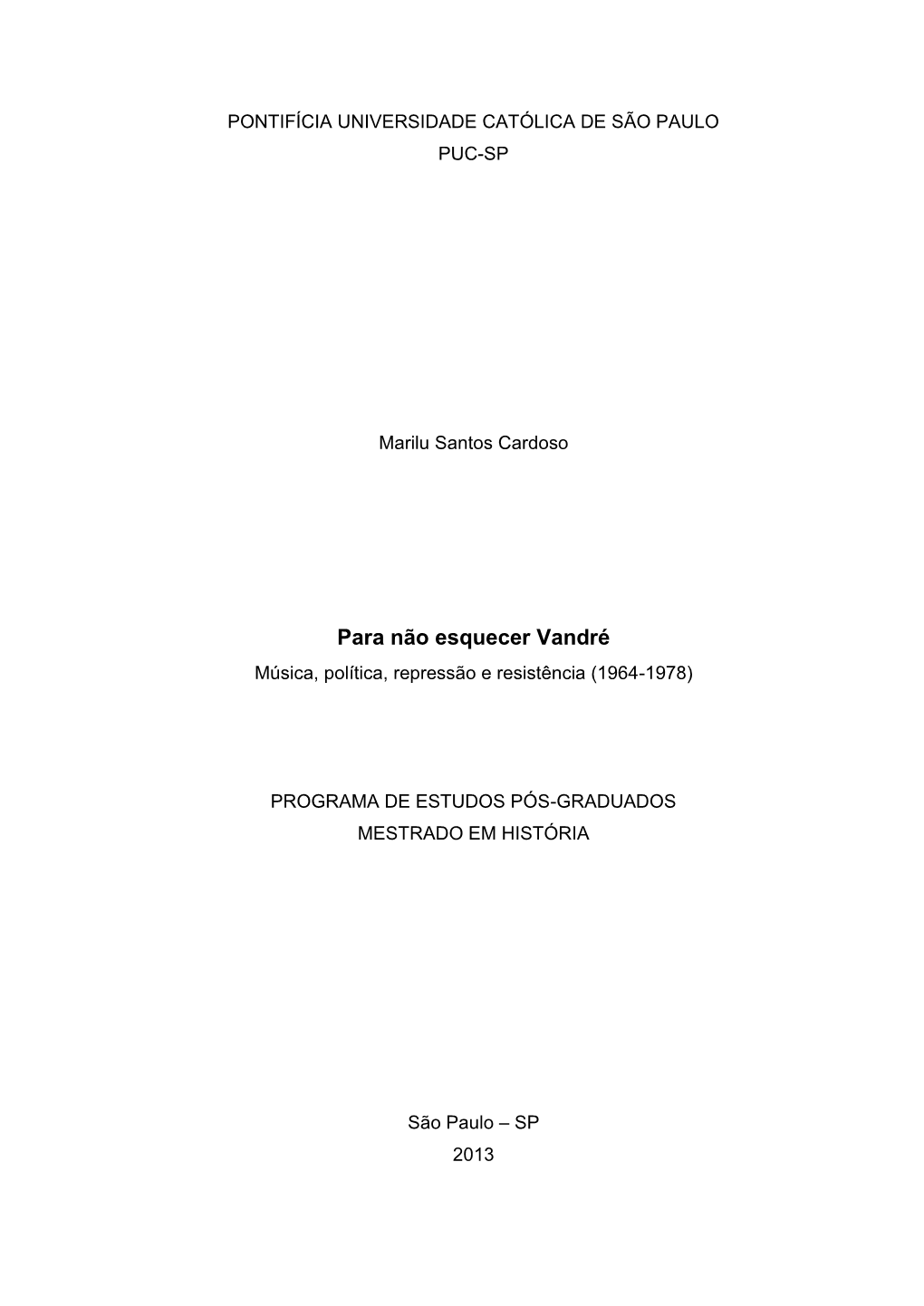 Para Não Esquecer Vandré Música, Política, Repressão E Resistência (1964-1978)