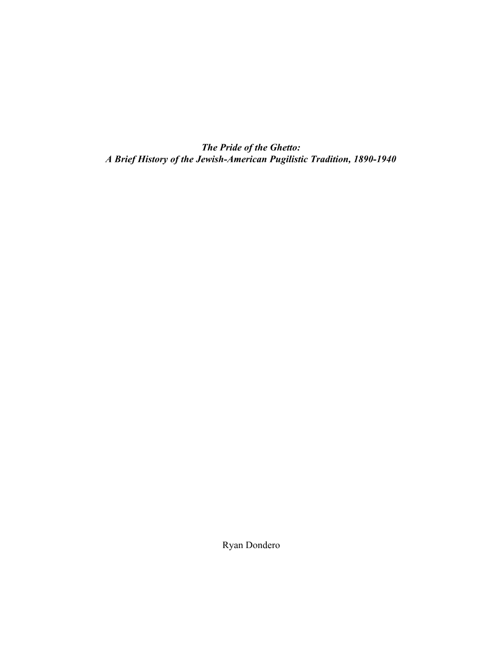 The Pride of the Ghetto: a Brief History of the Jewish-American Pugilistic Tradition, 1890-1940