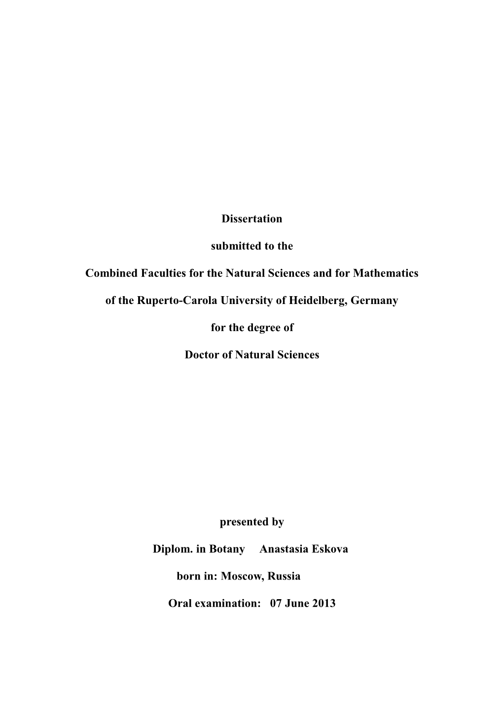 Dissertation Submitted to the Combined Faculties for the Natural