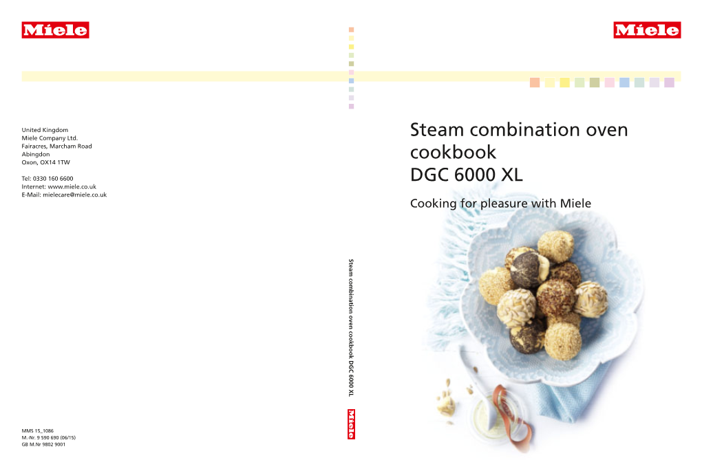 0330 160 6600 Internet: E-Mail: Mielecare@Miele.Co.Uk Steam Combination Oven Cookbook DGC 6000 XL