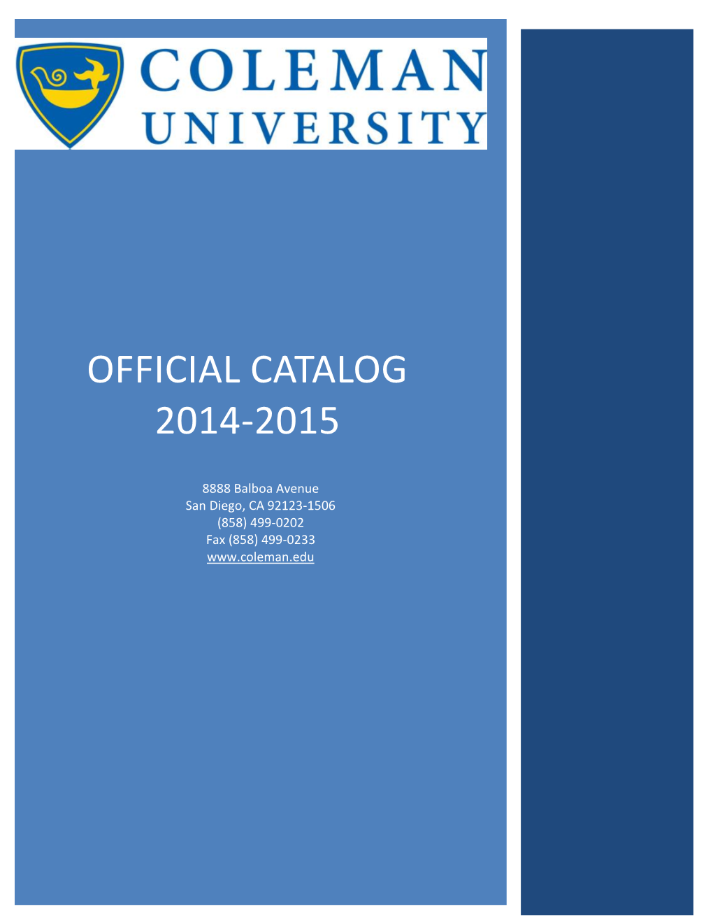 Coleman University Catalog a Nonprofit Coeducational Institution Originally Chartered in 1963