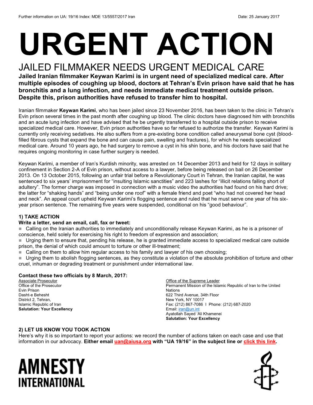 URGENT ACTION JAILED FILMMAKER NEEDS URGENT MEDICAL CARE Jailed Iranian Filmmaker Keywan Karimi Is in Urgent Need of Specialized Medical Care