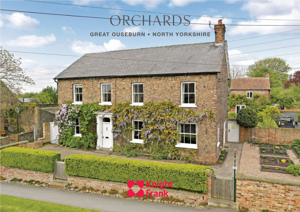 Orchards GREAT OUSEBURN • NORTH YORKSHIRE Orchards MAIN STREET • GREAT OUSEBURN YORK • YO26 9RE