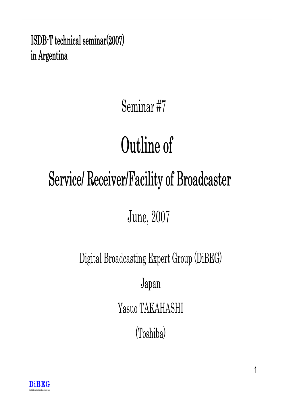 Outline of Service/ Receiver/Facility of Broadcaster
