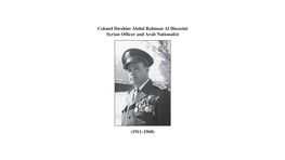 (1911–1968) Colonel Ibrahim Abdul Rahman Al Husseini Syrian Officer and Arab Nationalist