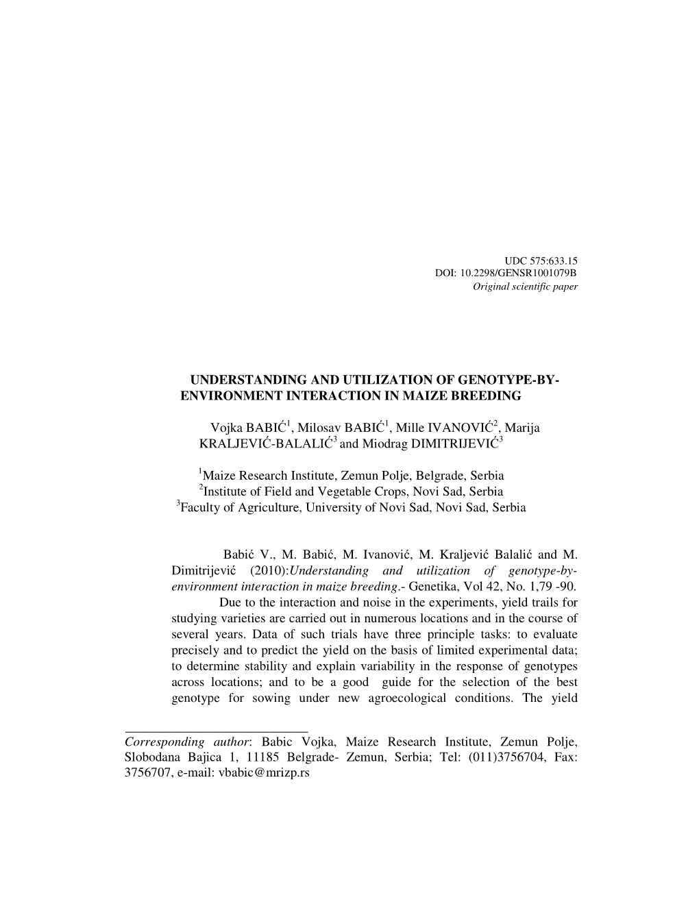 Understanding and Utilization of Genotype-By-Environment