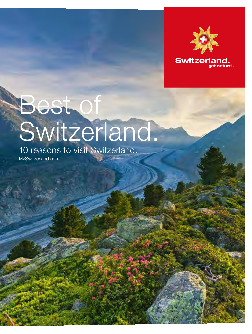 Best of Switzerland. 10 Reasons to Visit Switzerland