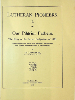 LUTHERAN PIONEERS. Our Pilgrim Fathers