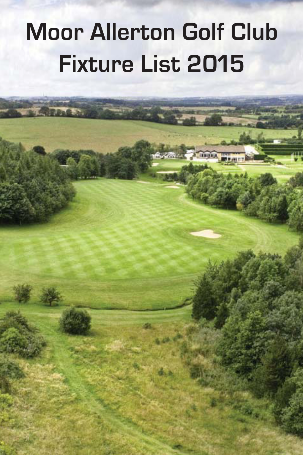 Moor Allerton Golf Club Fixture List 2015 Moor Allerton Golf Club