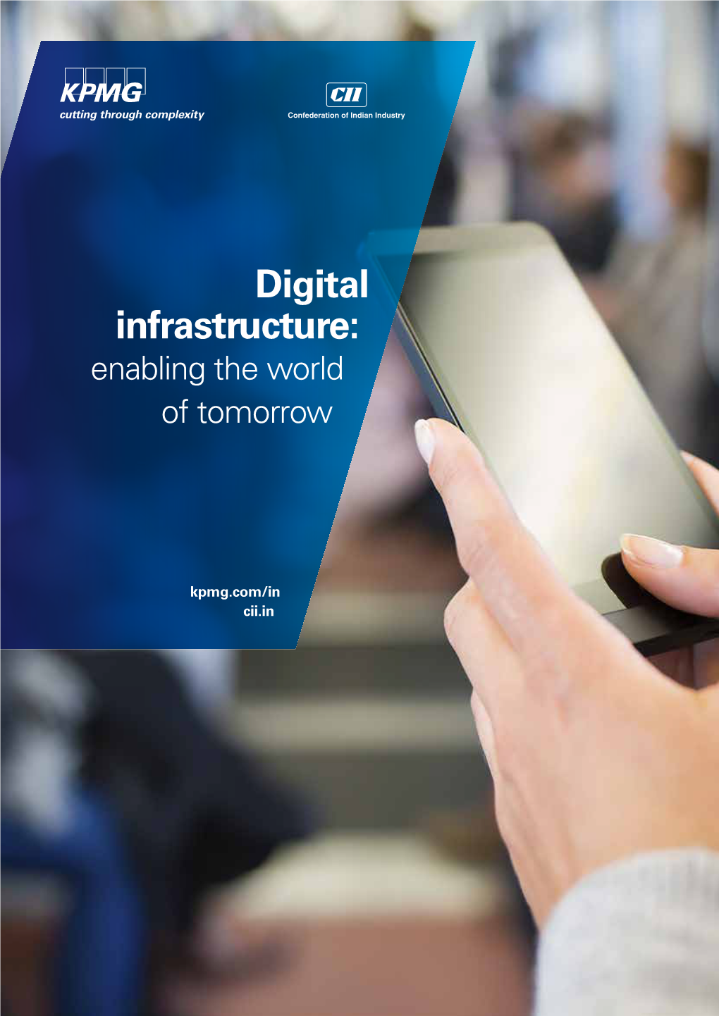 Digital Infrastructure: Enabling the World of Tomorrow