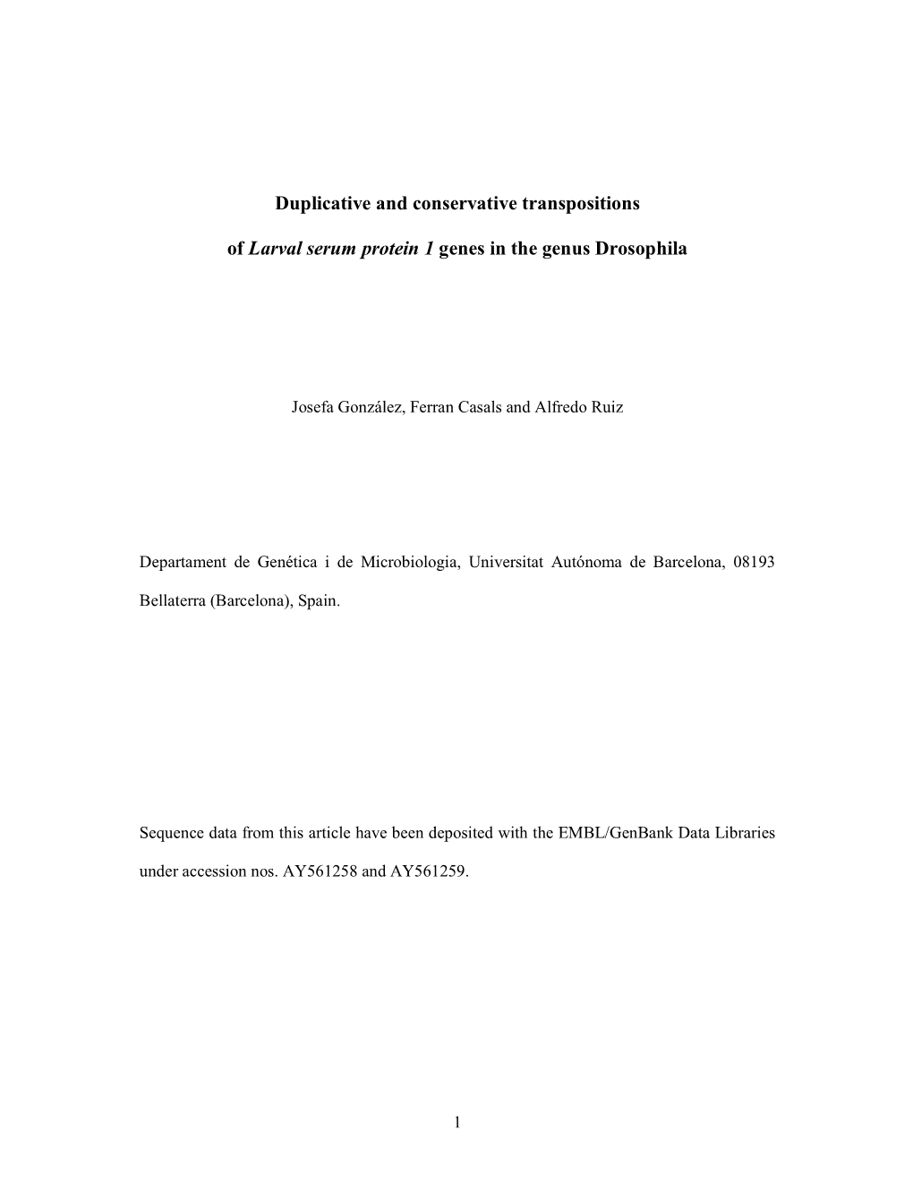 Duplicative and Conservative Transpositions of Larval