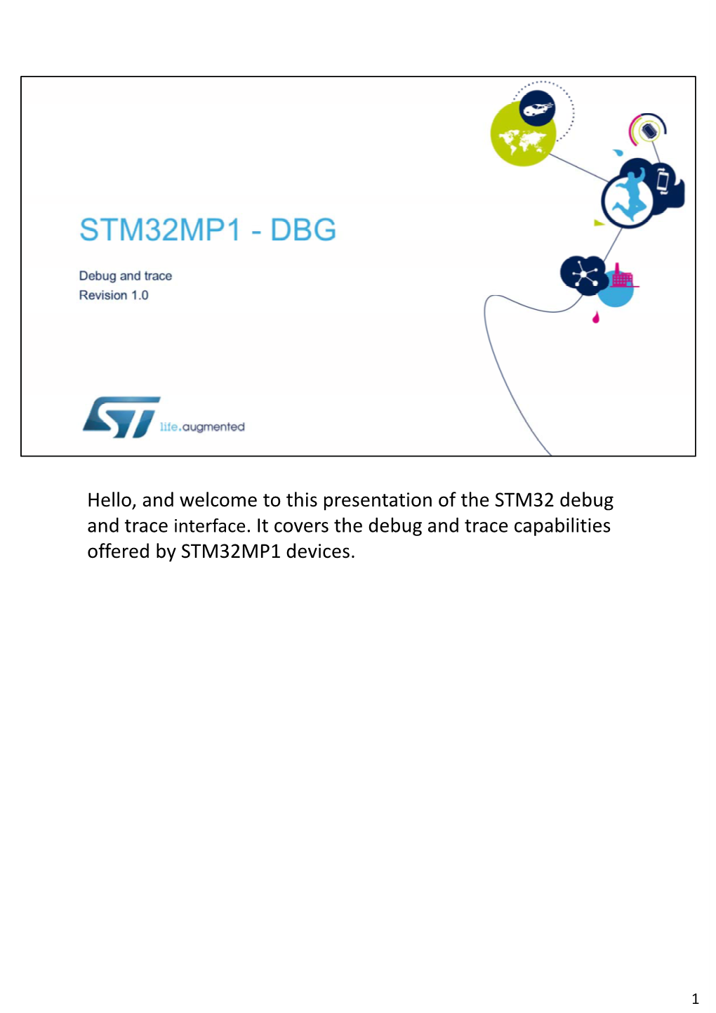 Hello, and Welcome to This Presentation of the STM32 Debug and Trace Interface