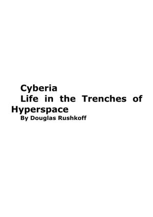 Cyberia Life in the Trenches of Hyperspace by Douglas Rushkoff