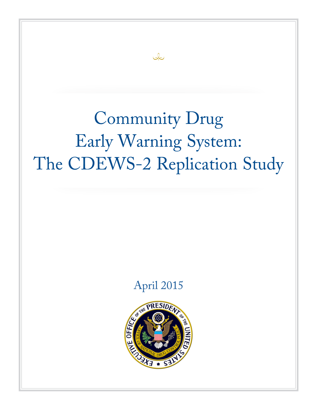 Community Drug Early Warning System: the CDEWS-2 Replication Study