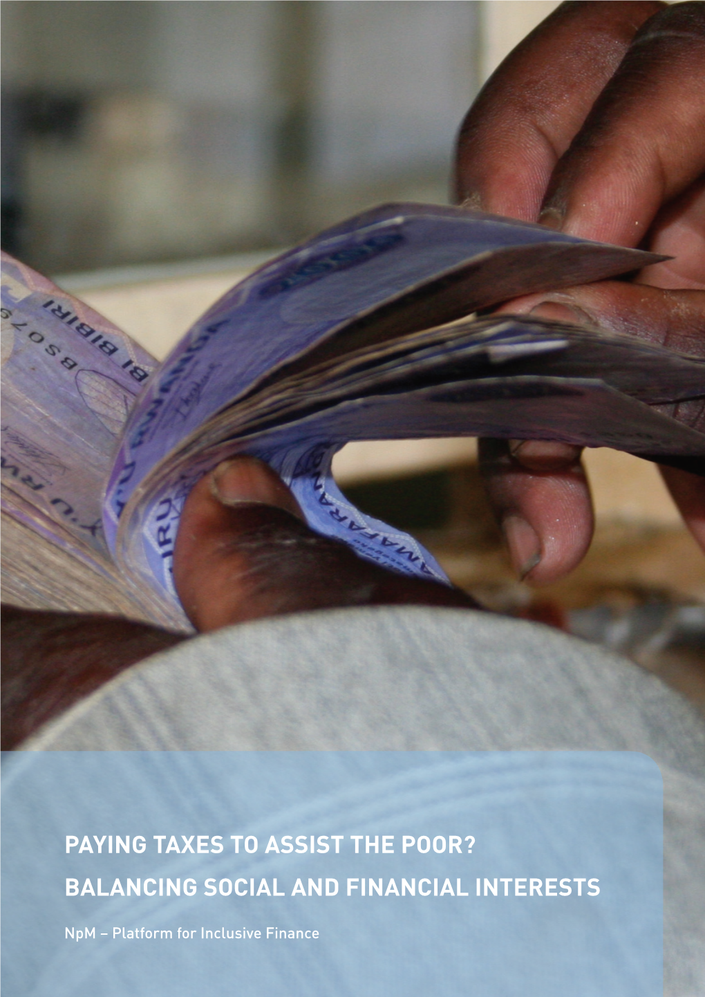 Paying Taxes to Assist the Poor? Balancing Social and Financial Interests