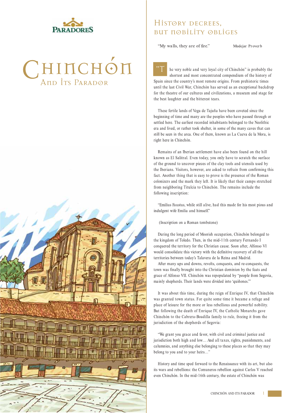 Hinchón” Is Probably the HINCHÓN Shortest and Most Concentrated Compendium of the History of Cand Its Parador Spain Since the Country’S Most Remote Origins
