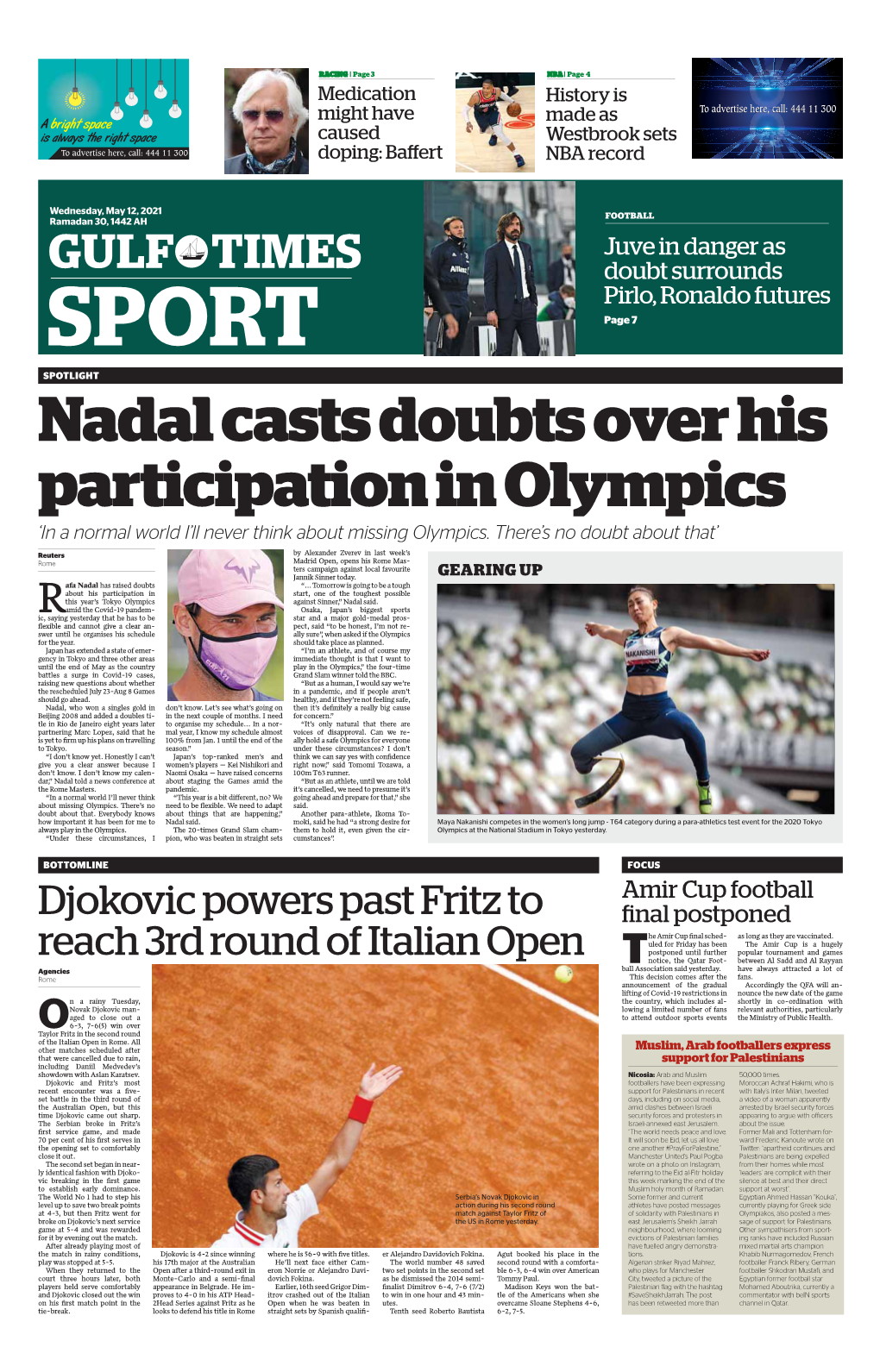 SPORT Page 7 SPOTLIGHT Nadal Casts Doubts Over His Participation in Olympics ‘In a Normal World I’Ll Never Think About Missing Olympics