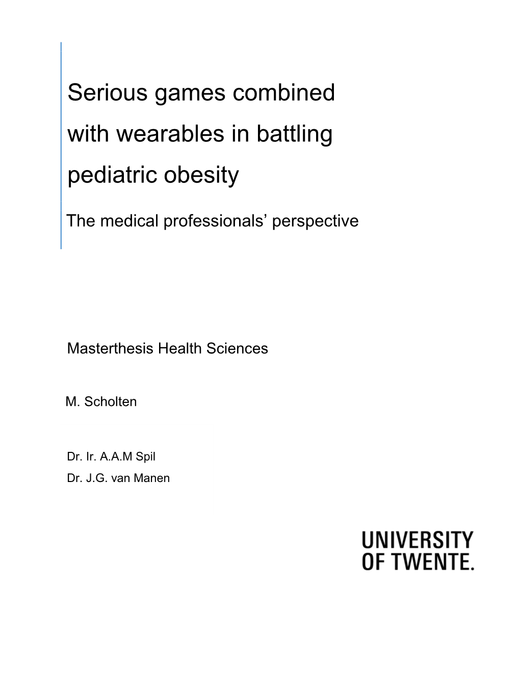 Serious Games Combined with Wearables in Battling Pediatric Obesity