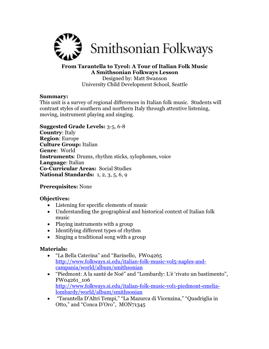 From Tarantella to Tyrol: a Tour of Italian Folk Music a Smithsonian Folkways Lesson Designed By: Matt Swanson University Child Development School, Seattle