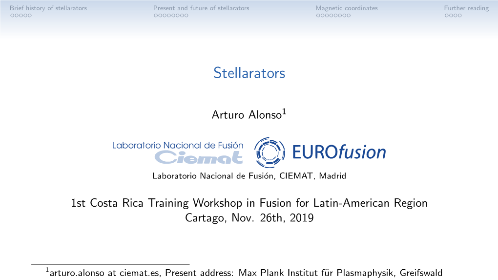 Stellarators Present and Future of Stellarators Magnetic Coordinates Further Reading