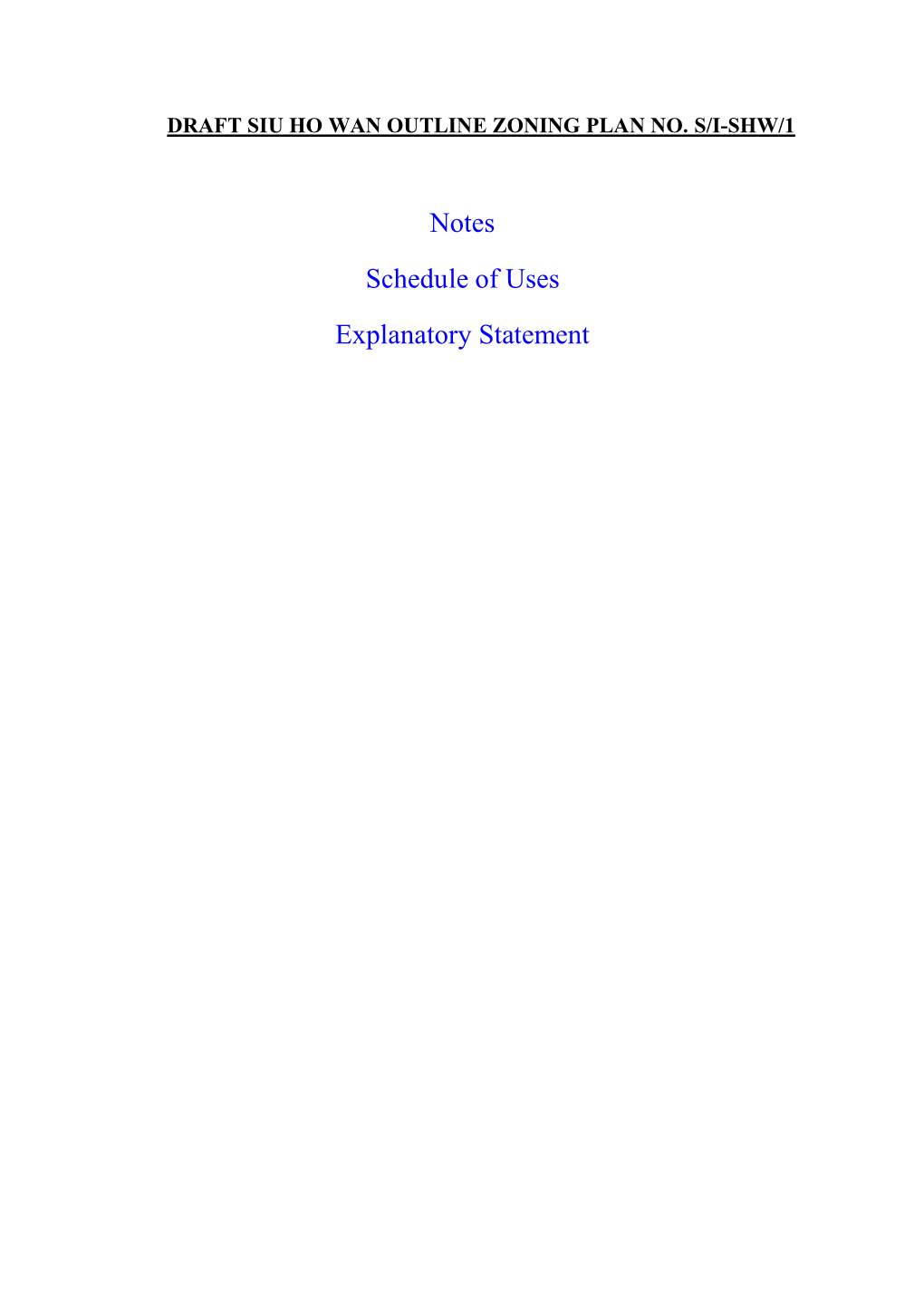 Notes Schedule of Uses Explanatory Statement