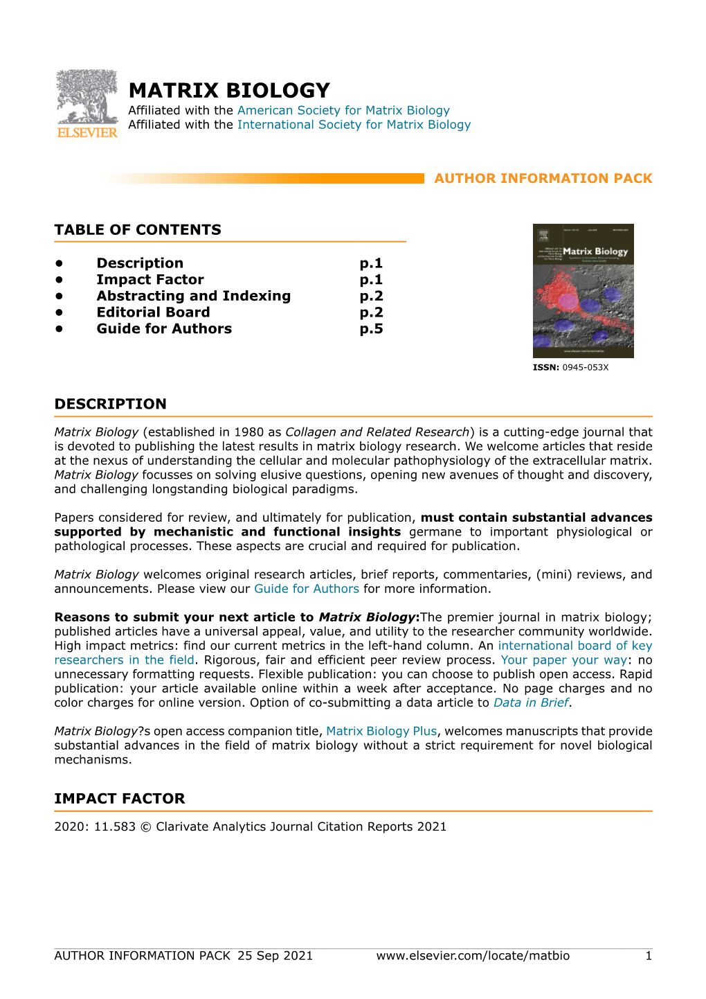 MATRIX BIOLOGY Affiliated with the American Society for Matrix Biology Affiliated with the International Society for Matrix Biology