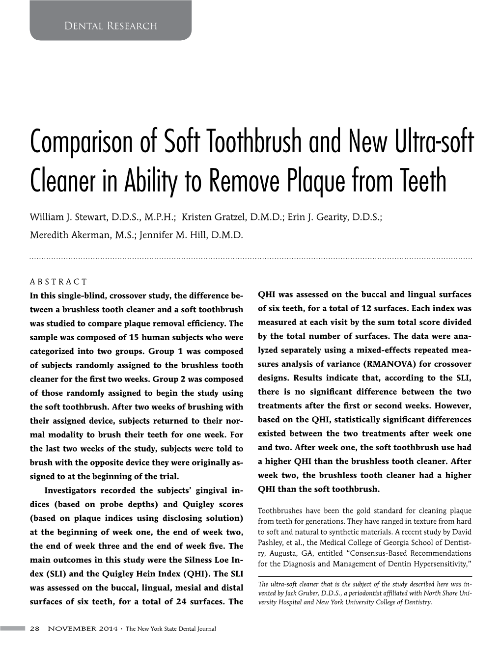 Comparison of Soft Toothbrush and New Ultra-Soft Cleaner in Ability to Remove Plaque from Teeth