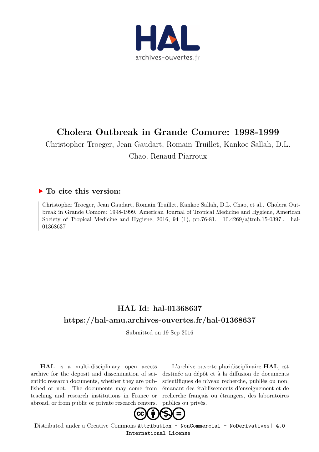 Cholera Outbreak in Grande Comore: 1998-1999 Christopher Troeger, Jean Gaudart, Romain Truillet, Kankoe Sallah, D.L