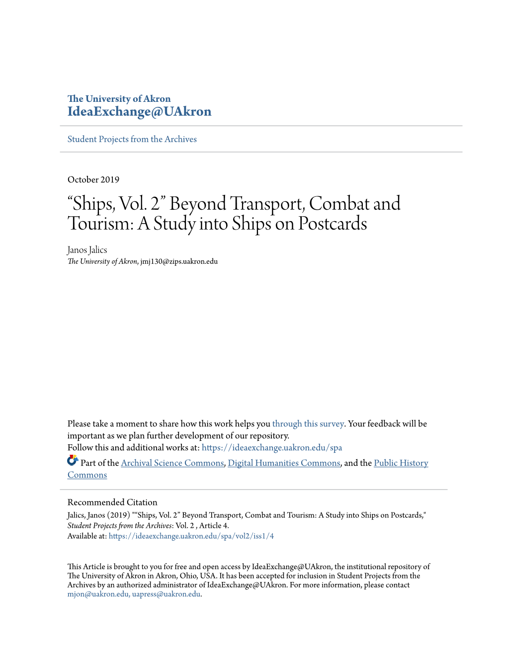 Ships, Vol. 2” Beyond Transport, Combat and Tourism: a Study Into Ships on Postcards Janos Jalics the University of Akron, Jmj130@Zips.Uakron.Edu