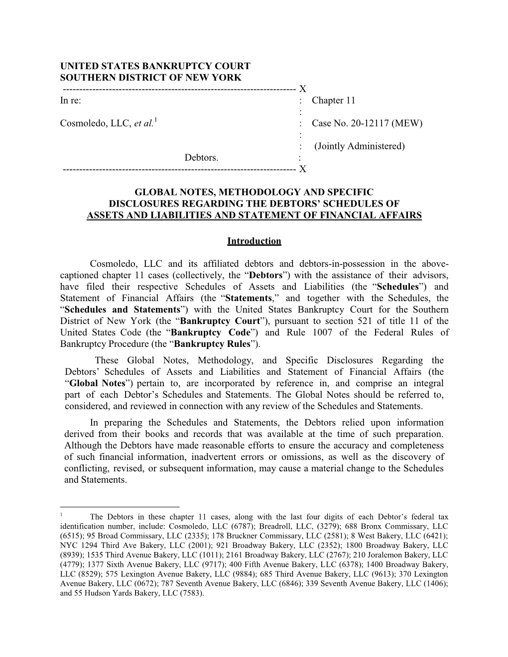 UNITED STATES BANKRUPTCY COURT SOUTHERN DISTRICT of NEW YORK ------X in Re: : Chapter 11 : Cosmoledo, LLC, Et Al.1 : Case No