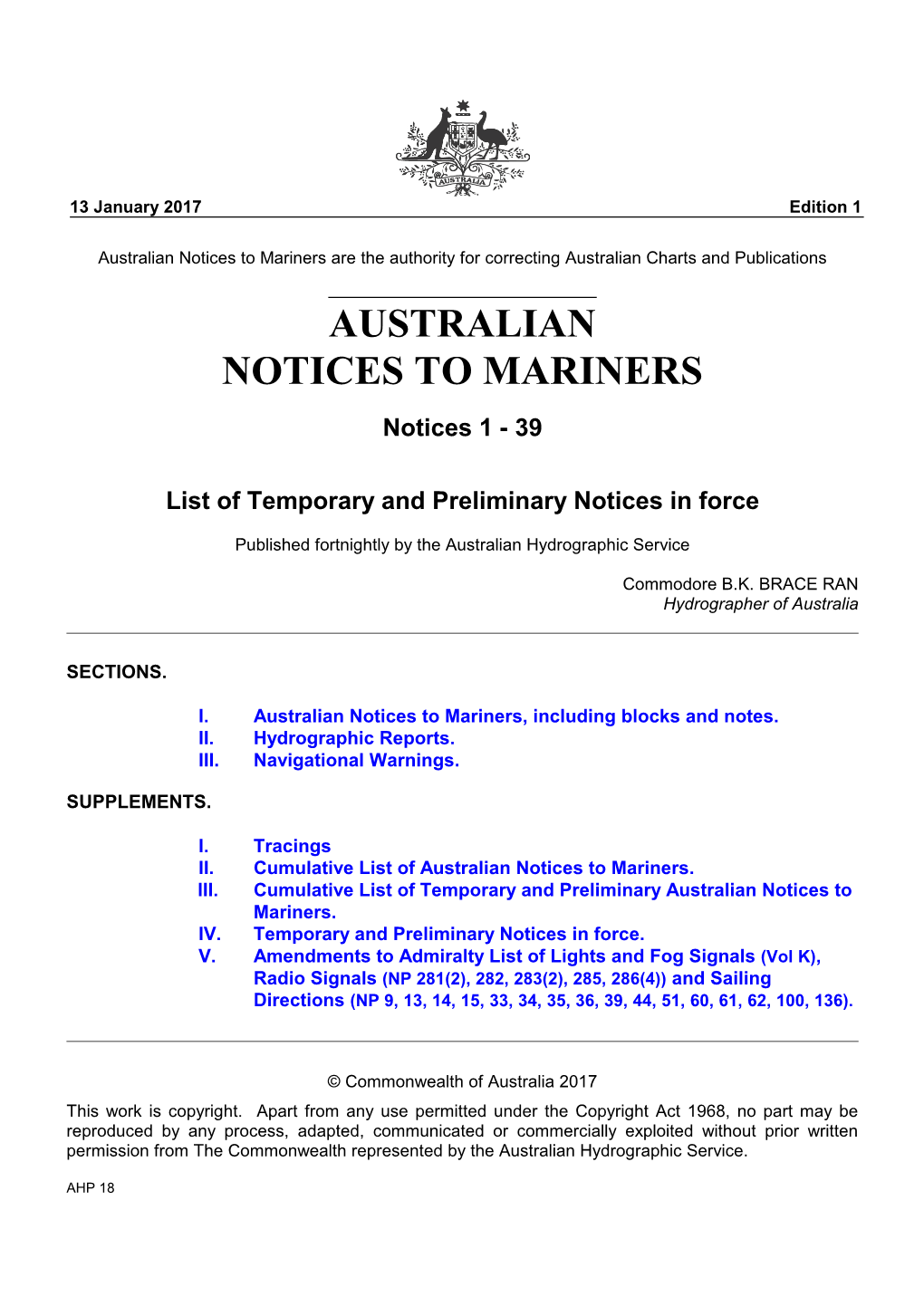 Australian Notices to Mariners Are the Authority for Correcting Australian Charts and Publications AUSTRALIAN NOTICES to MARINERS Notices 1 - 39