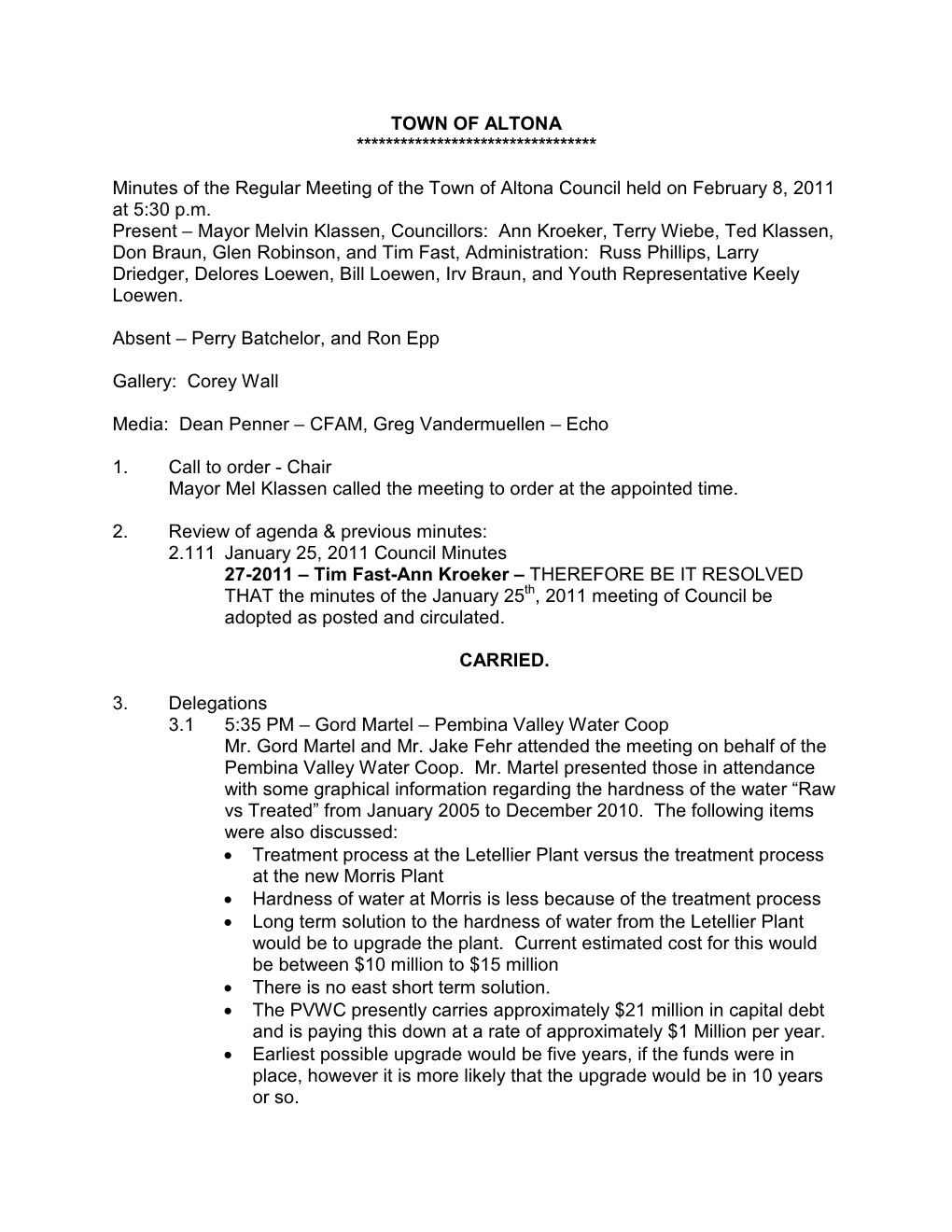 TOWN of ALTONA ********************************* Minutes of the Regular Meeting of the Town of Altona Council Held on February 8