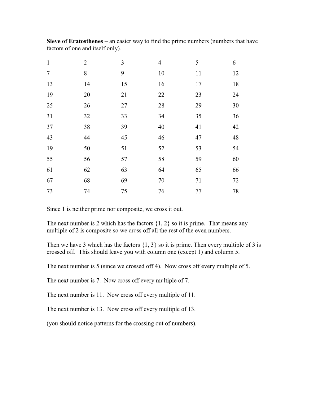 Sieve of Eratosthenes – an Easier Way to Find the Prime Numbers (Numbers That Have Factors of One and Itself Only)