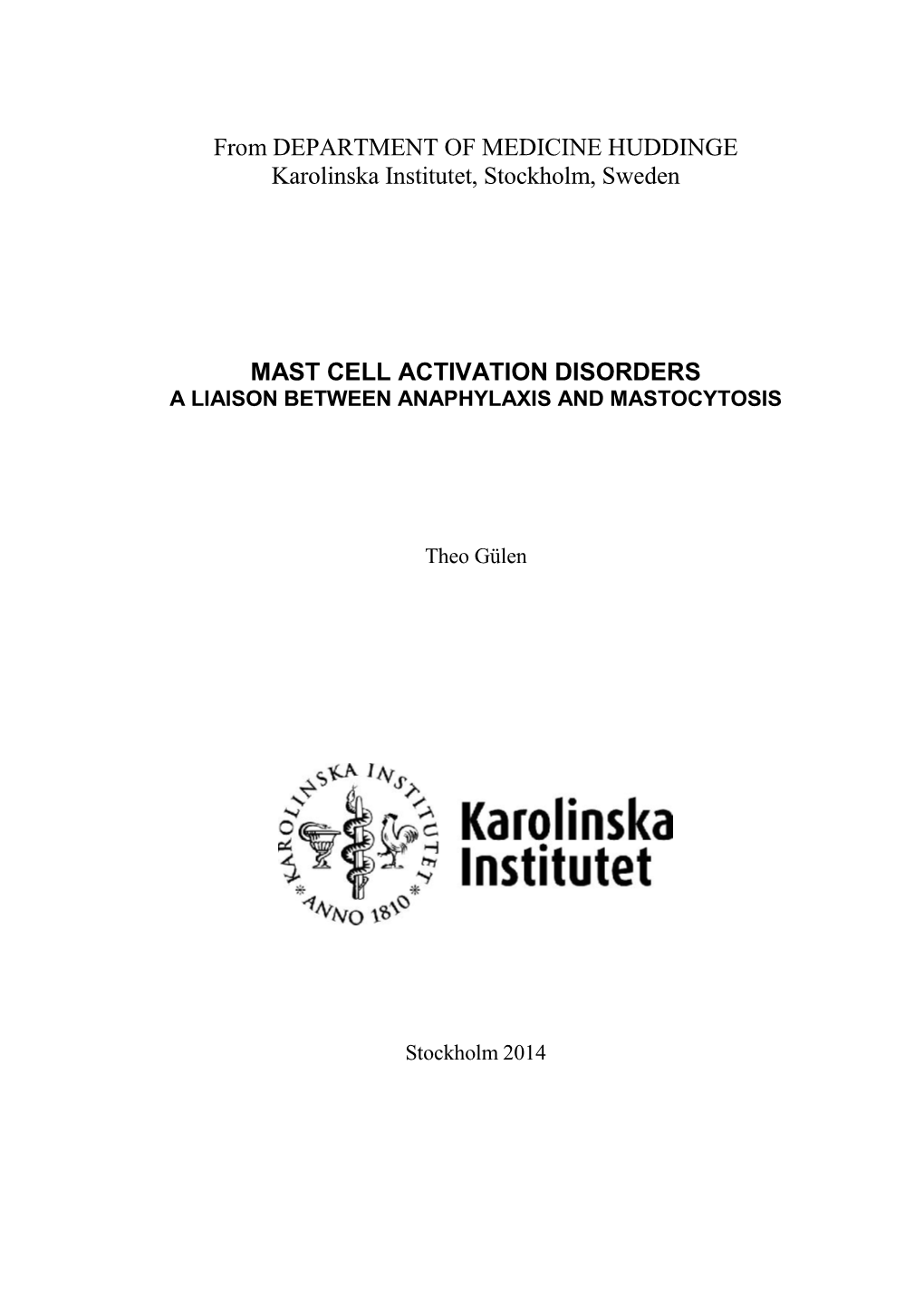 Mast Cell Activation Disorders a Liaison Between Anaphylaxis and Mastocytosis