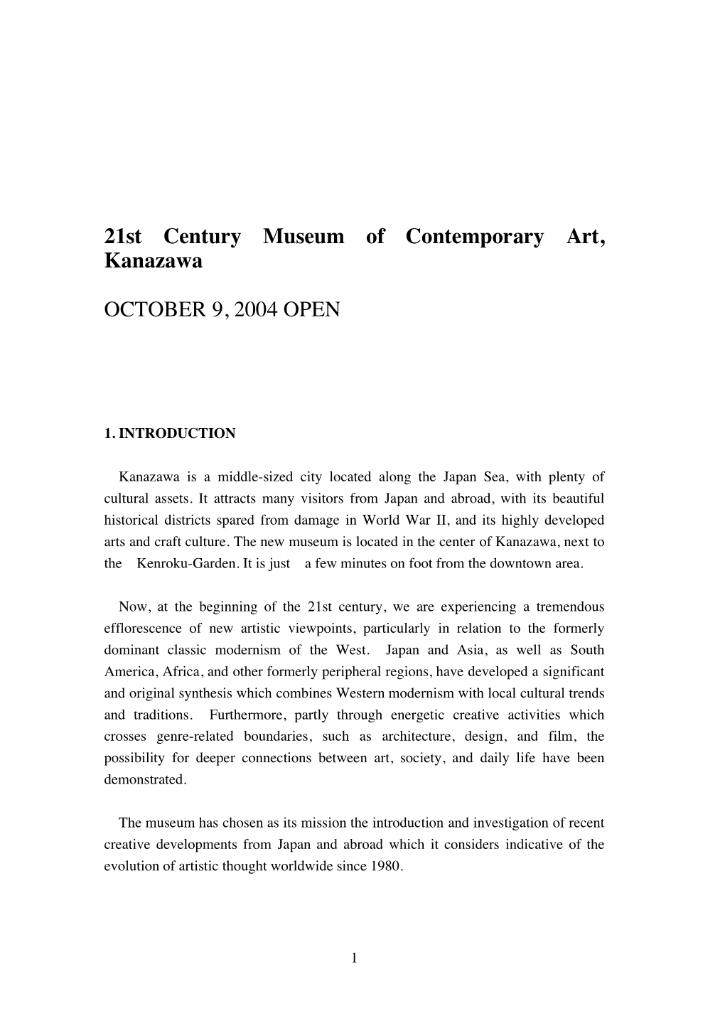 21St Century Museum of Contemporary Art, Kanazawa OCTOBER 9, 2004 OPEN