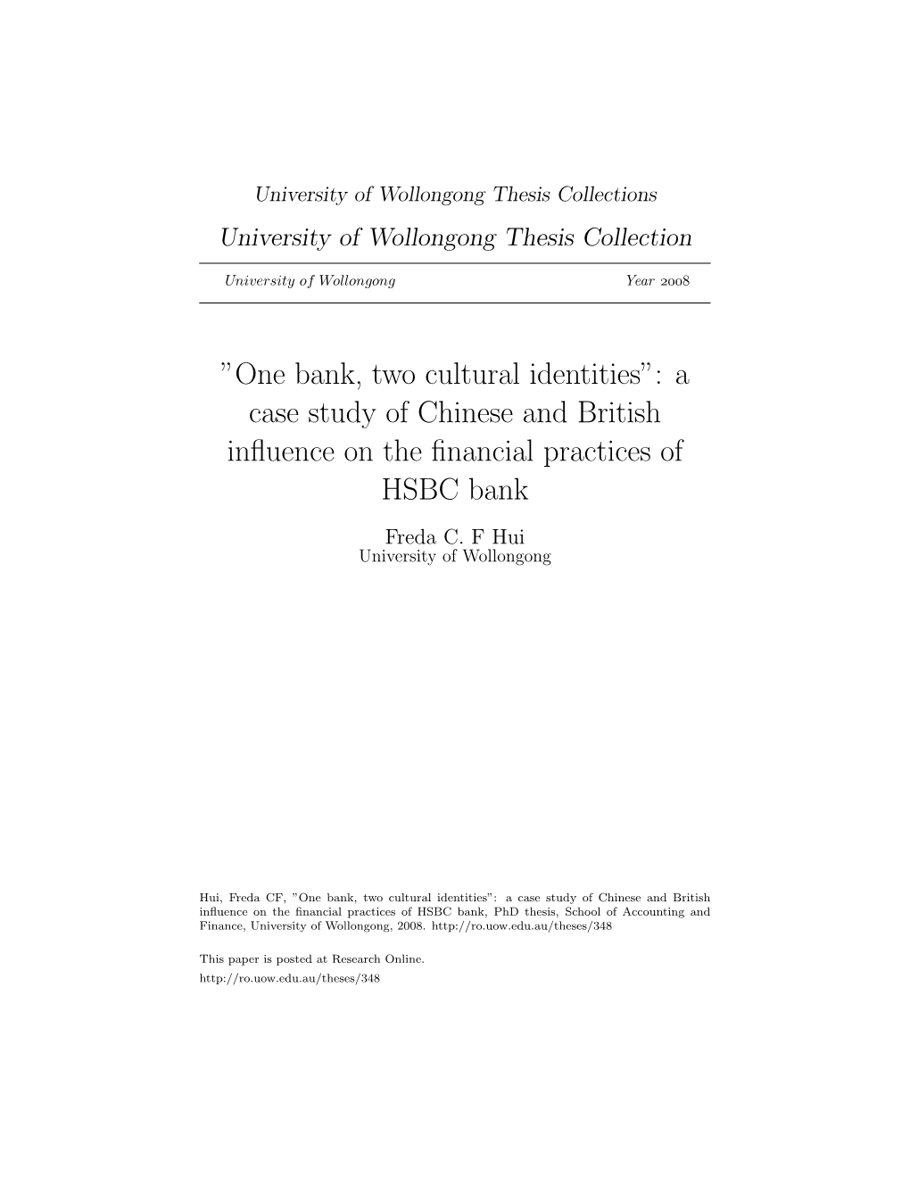 One Bank, Two Cultural Identities”: a Case Study of Chinese and British Inﬂuence on the ﬁnancial Practices of HSBC Bank Freda C