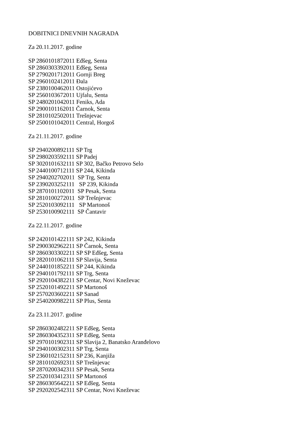 DOBITNICI DNEVNIH NAGRADA Za 20.11.2017. Godine SP