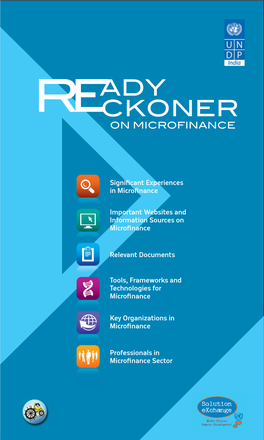 Ready Reckoner on Microfinance’ Is a Joint Product of Solution Exchange, United Nations and United Nations Development Programme (UNDP), India