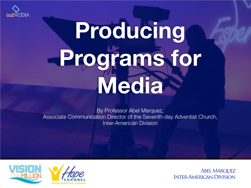 Producing Programs for Media