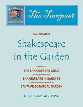 The Shakespeare Guild Shakespeare in Santa Fe Santa Fe Botanical Garden August 23-31, at 7:30 P.M