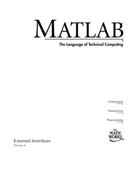 MATLAB External Interfaces  COPYRIGHT 1984 - 2001 by the Mathworks, Inc